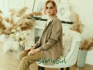 SubtleGirl