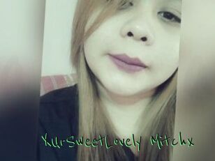 XUrSweetLovely_Mitchx